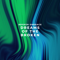 Dreams Of The Broken