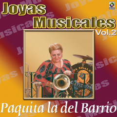 Stream Paquita la del Barrio | Listen to music albums online for 