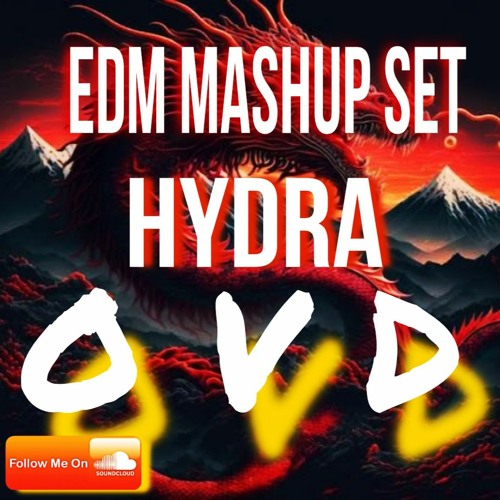EDM MASHUP - HYDRA '  SET ' DJ OVD [LTFL20xx]