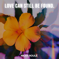 LOVE CAN STILL BE FOUND