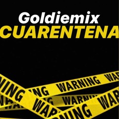 Goldiemix Cuarentena