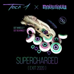 Tech 1 x DailyRollin - Supercharged (Exit 2020)