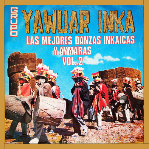 Las Mejores Danzas Inkaicas y Aymaras, Vol. 2