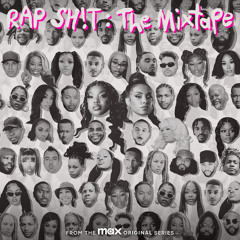 RAP SH!T: The Mixtape (From the Max Original Series, S2)