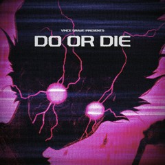 Do Or Die