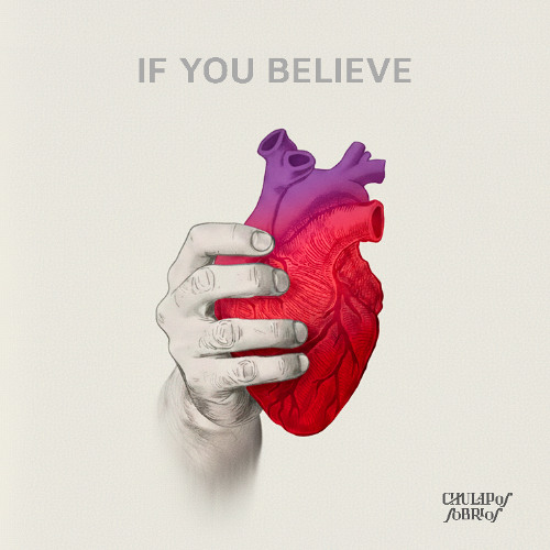 Chulapos Sobrios - If you believe (Extended Mix)