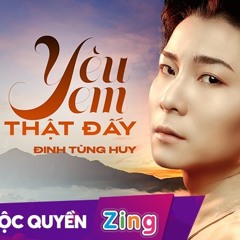 Yêu Em Thật Đấy - Đinh Tùng Huy