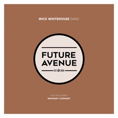 Mick Whitehouse - Sand [Future Avenue]