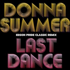 Donna Summer - Last Dance (Edson Pride Classic Remix) click buy to full vocal