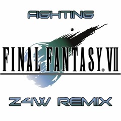 Final Fantasy VII - Fighting (Z4W Remix)*Radio Edit*