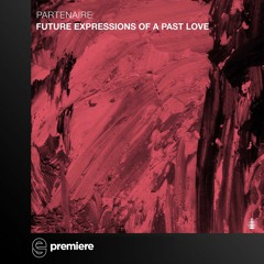 Premiere: Partenaire - Future Expressions Of A Past Love - Auditen