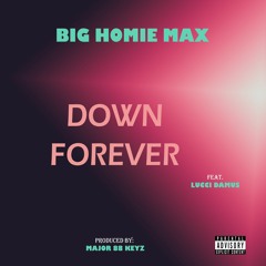 Down Forever (feat. DejaRae and Lucci Damus)