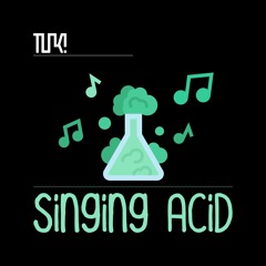 Singing Acid