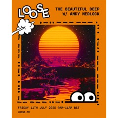 THE BEAUTIFUL DEEP W/ ANDY MEDLOCK 11 JUL 25