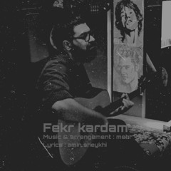 fekr kardam