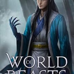 [DOWNLOAD] EBOOK 📧 World of Beasts (Condemning the Heavens Book 1) by Tinalynge EBOO