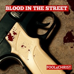 BLOOD IN THE STREET