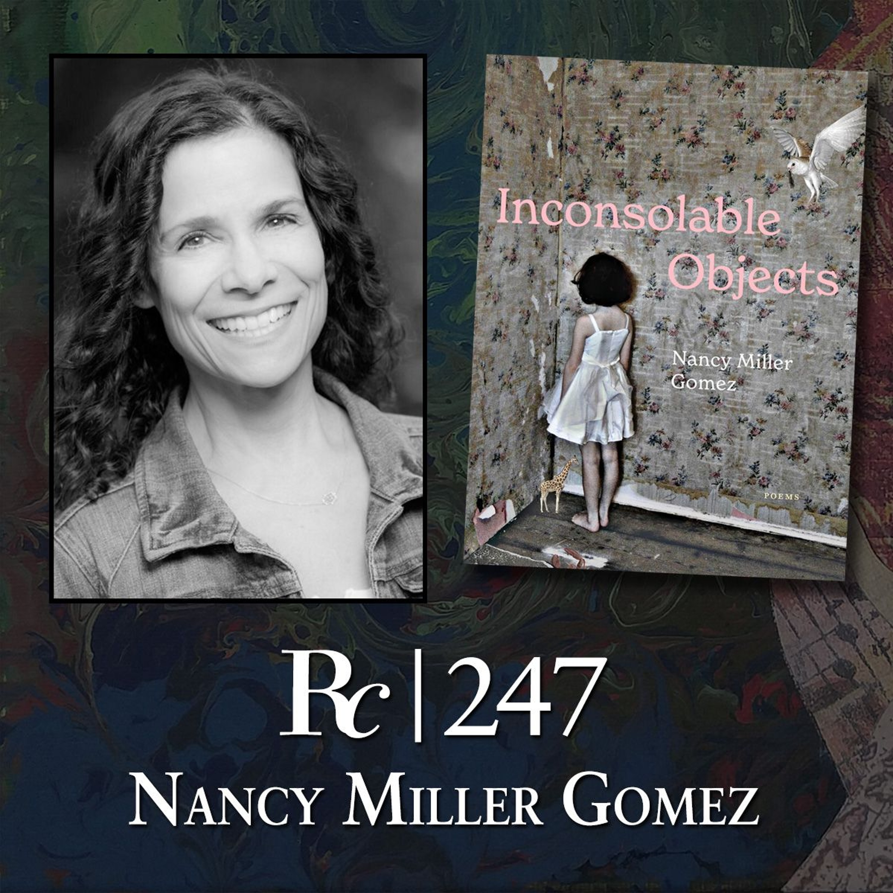 ep. 247 - Nancy Miller Gomez