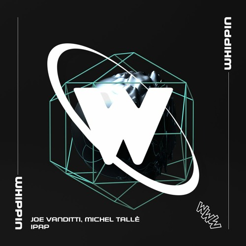 Joe Vanditti, Michel Tallè - Ipap [Whippin]