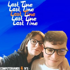 Last Time (Feat. Ivy)