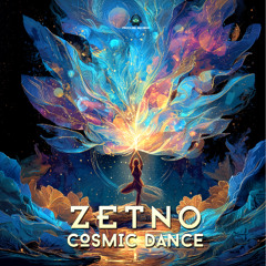 Zetno - Cosmic Dance | OUT 23RD JAN