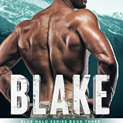 [Get] EPUB 🗂️ Blake (Blue Halo Book 3) by  Nyssa Kathryn [PDF EBOOK EPUB KINDLE]