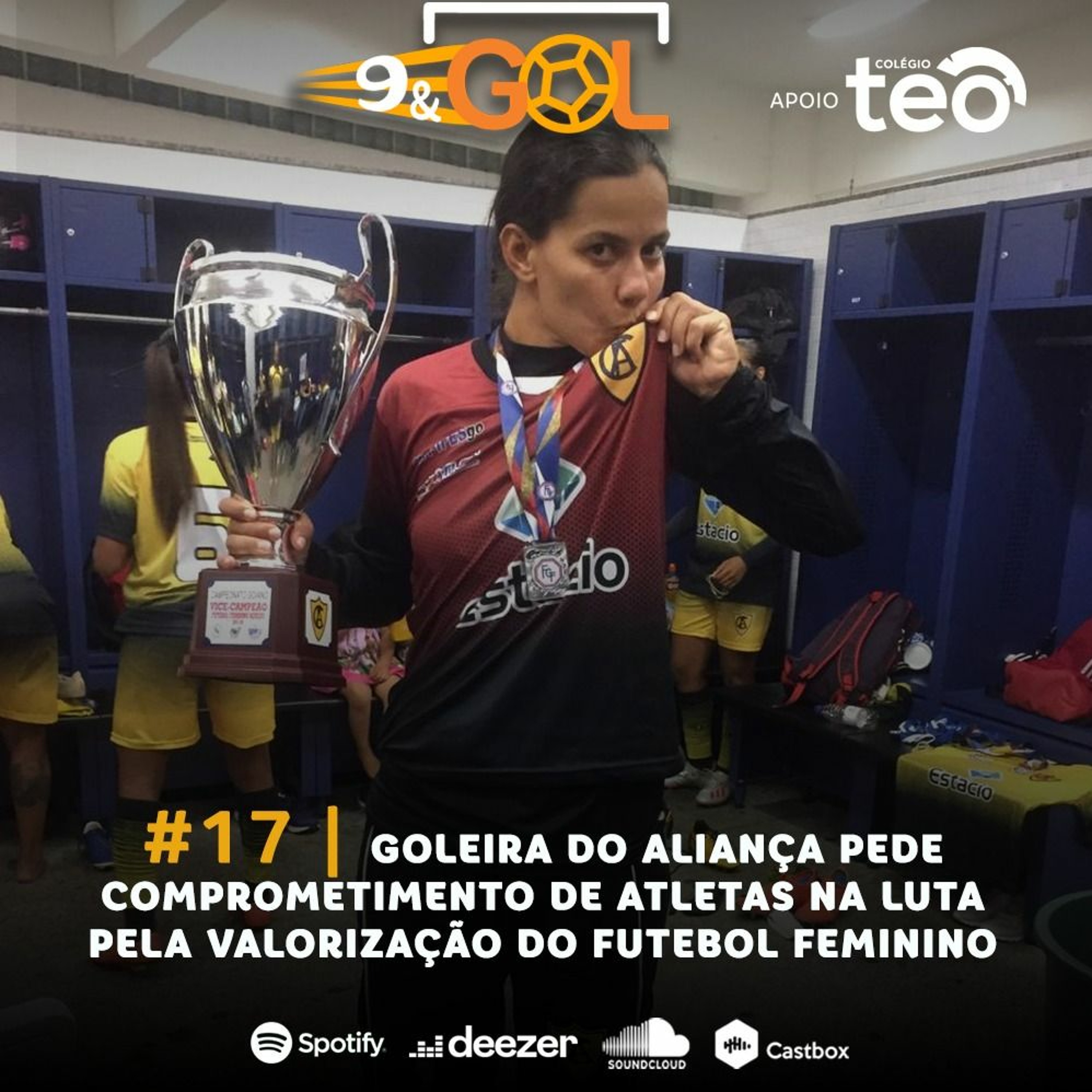 #17 |Goleira do Aliança pede comprometimento de atletas na luta pela valorização do futebol feminino