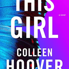 [READ] PDF ✓ This Girl: A Novel (3) (Slammed) by  Colleen Hoover EPUB KINDLE PDF EBOO