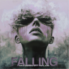 FALLING Mix Series 01 - Ye-Llow (Dub Techno / Deep Grooves)