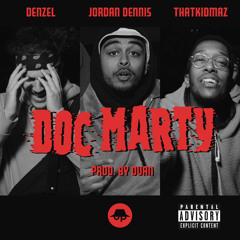 Doc Marty (feat. thatkidmaz, Denzel M & Duan)