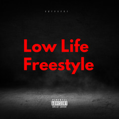 Low Life Freestyle (Prod. VLURRY)