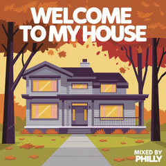 Welcome To My House
