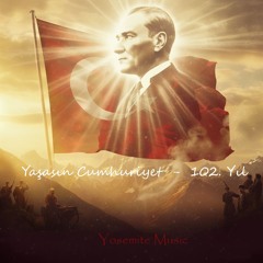 102 Yıl. Yaşasın Cumhuriyet - Yosemite Music