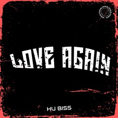 HU Biss - Love Again
