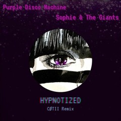 Purple Disco Machine & Sophie And The Giants - Hypnotyzed [2020 Remix]