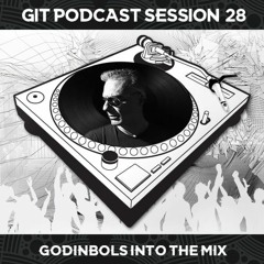 GIT Podcast Session 28 # Godinbols Into The Mix