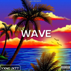Yxng Jxtt - Wave(Prod.malloy)