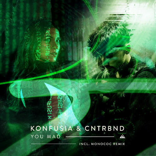 Konfusia & CNTRBND - You Mad [IbogaTech]