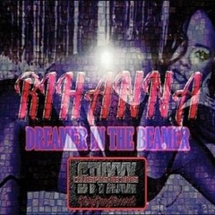 RIHANNA DREAMER IN THE BEAMER