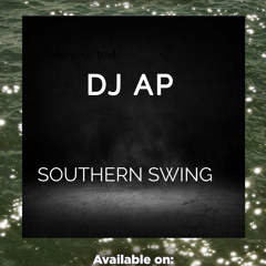 DJ AP SOUTHERN SWING