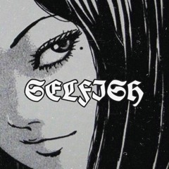 selfish (prod. ryini beats)