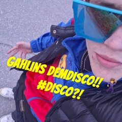 gahlins demdisco🕺 #DISCO?!