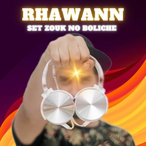 Dj Rhawann - Set Zouk no boliche