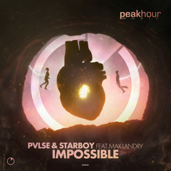 PVLSE, Starboy - Impossible (feat. Max Landry)(Radio Edit)[OUT NOW]