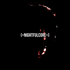 (<nightfulcore>)