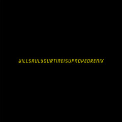 Your Time Is Up (Move D Remix)