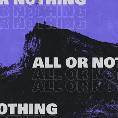 ALL OR NOTHING (Prod. Larry Beats)