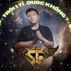 NST - Trôi 1 Tí , Được Không - SƠNGẤU