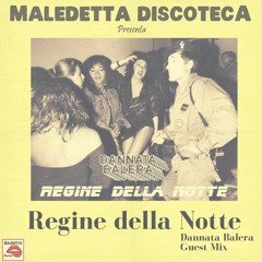 "REGINE DELLA NOTTE " DANNATA BALERA GUEST MIX by FRATELLI BALERA