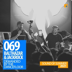 Demanded By The Dancefloor 069 With Balthazar & JackRock (Sound Of Summer 2021)